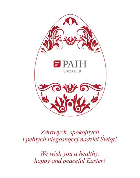 Zdjęcie przedstawia pisankę wielkanocną z logo PAIH Grupa PFR, pod którą jest napisane: "Zdrowych, spokojnych i pełnych niegasnącej nadziei Świąt!", a pod spodem angielskie tłumaczenie: "We wish you a healthy, happy and peaceful Easter!"